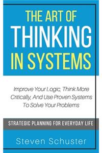 The Art of Thinking in Systems