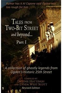 Tales from Two-Bit Street and Beyond... Part I