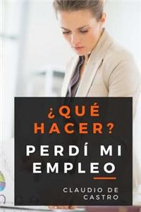 ¿qué Hacer? Perdí Mi Empleo