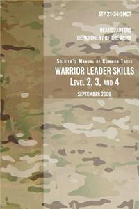 STP 21-24-SMCT Soldier's Manual Common Tasks Warrior Leader Skills Level 2, 3, 4