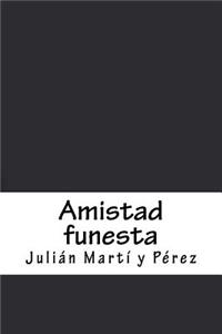 Amistad funesta