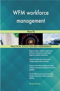 WFM workforce management: How-To