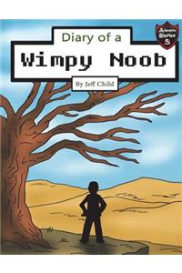 Diary of a Wimpy Noob: A Hyper Guy Who Fulfills His Dreams (Kids' Adventure Stories)