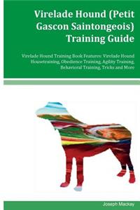 Virelade Hound (Petit Gascon Saintongeois) Training Guide Virelade Hound Training Book Features