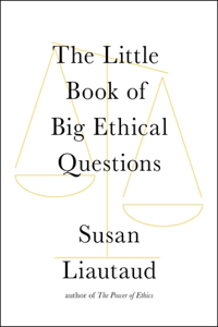 Little Book of Big Ethical Questions