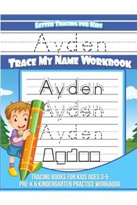Ayden Letter Tracing for Kids Trace My Name Workbook