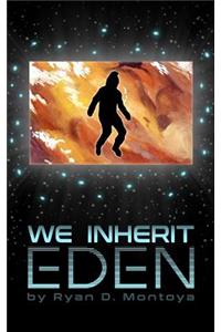We Inherit Eden