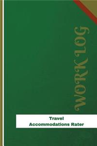 Travel Accommodations Rater Work Log