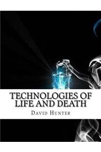 Technologies of Life and Death