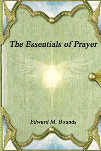 The Essentials of Prayer