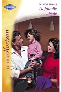 La Famille Ideale (Harlequin Horizon)