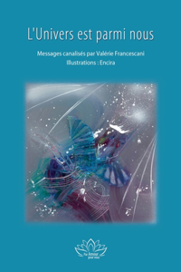L'Univers est parmi nous