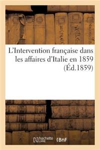L'Intervention Française Dans Les Affaires d'Italie En 1859