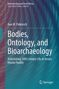 Bodies, Ontology, and Bioarchaeology