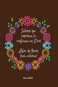 Salmos que expresan confianza en Dios Libro de flores para colorear