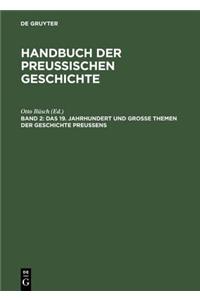 Das 19. Jahrhundert Und Groe Themen Der Geschichte Preuens