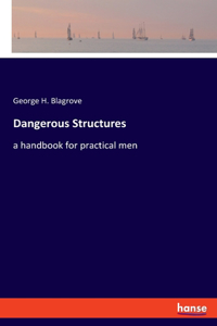 Dangerous Structures