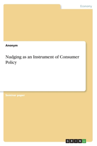 Nudging as an Instrument of Consumer Policy