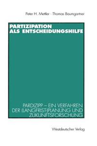 Partizipation als Entscheidungshilfe