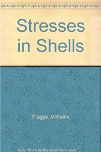 Stresses in Shells