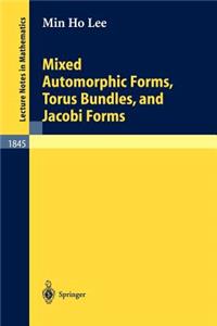 Mixed Automorphic Forms, Torus Bundles, and Jacobi Forms