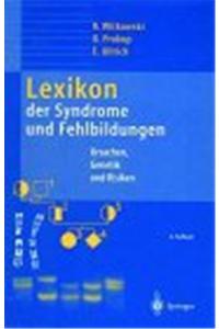 Lexikon Der Syndrome Und Fehlbildungen: Ursachen, Genetik Und Risiken