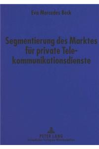 Segmentierung des Marktes fuer private Telekommunikationsdienste