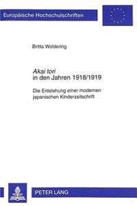 «Akai Tori» in Den Jahren 1918/1919