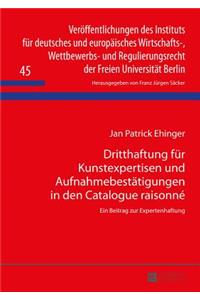 Dritthaftung fuer Kunstexpertisen und Aufnahmebestaetigungen in den Catalogue raisonné