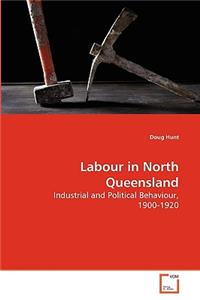 Labour in North Queensland