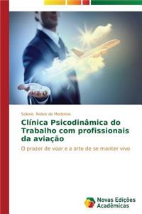 Clínica Psicodinâmica do Trabalho com profissionais da aviação