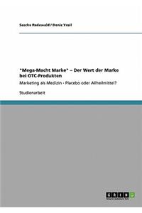 Mega-Macht Marke. Der Wert der Marke bei OTC-Produkten