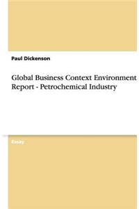 Global Business Context Environmental Report - Petrochemical Industry