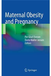 Maternal Obesity and Pregnancy