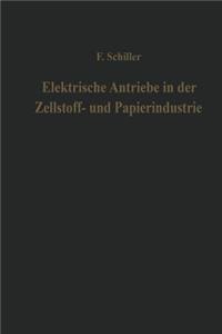 Elektrische Antriebe in der Zellstoff- und Papierindustrie
