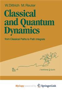 Classical and Quantum Dynamics