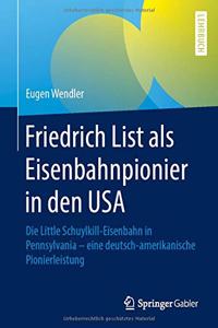 Friedrich List als Eisenbahnpionier in den USA