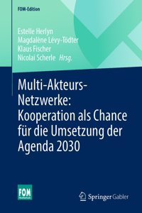 Multi-Akteurs-Netzwerke: Kooperation ALS Chance Für Die Umsetzung Der Agenda 2030