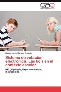 Sistema de Votacion Electronica. Las Tic's En El Contexto Escolar