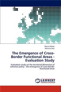 Emergence of Cross-Border Functional Areas - Evaluation Study