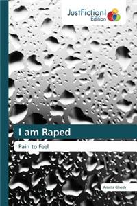 I am Raped