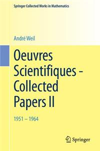 Oeuvres Scientifiques - Collected Papers II