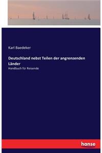 Deutschland nebst Teilen der angrenzenden Länder