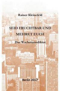 Seid fruchtbar und mehret euch