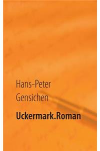 Uckermark.Roman