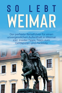 So lebt Weimar