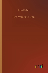 Two Women Or One?
