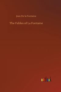 The Fables of La Fontaine