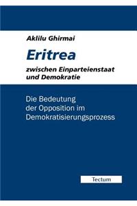 Eritrea zwischen Einparteienstaat und Demokratie