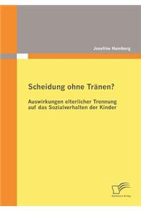 Scheidung ohne Tränen? Auswirkungen elterlicher Trennung auf das Sozialverhalten der Kinder